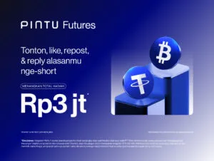 Tonton, Like, Repost, dan Reply Alasanmu Nge-Short di Pintu Futures, Rebut Total Hadiah Senilai Rp3 Juta!