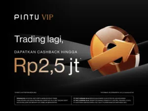 Spesial Pintu VIP: Trading Crypto Lagi, Raih Cashback Hingga Rp2,5 juta!