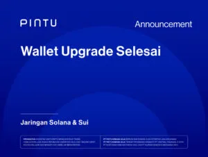 Pengumuman: Wallet Upgrade Jaringan Solana & Sui Telah Selesai