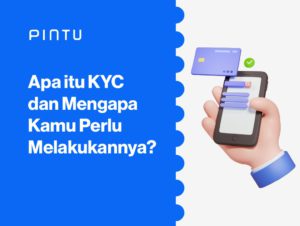 Apa itu KYC di Dunia Crypto Serta Bagaimana Manfaatnya?