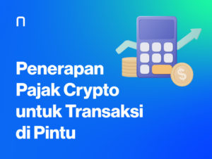 Penerapan Pajak Crypto untuk Transaksi di Pintu