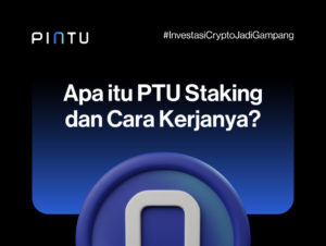 Apa itu PTU Staking dan Bagaimana Cara Kerjanya?