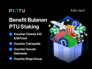 Weekend Seru! Benefit Tiap Minggu dengan Staking PTU, Edisi Bulan April 2023