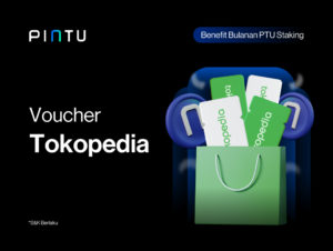 Dapatkan Voucher Belanja Tokopedia dengan Staking PTU!