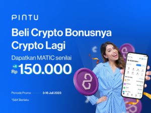 Promo Spesial: Dapatkan MATIC Hingga Rp150.000 untuk Pembelian Crypto Pertamamu (Edisi Juli)