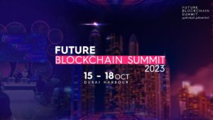 Future Blockchain Summit 2023: Industri Crypto Ubah Peta Dunia Crypto di Dubai!