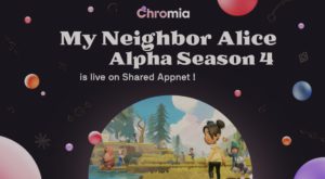 My Neighbor Alice Luncurkan Alpha Season 4 di Shared Appnet Milik Chromia!