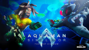 Warner Bros Luncurkan Pengalaman Metaverse ‘Aquaman and The Lost Kingdom’ di Roblox