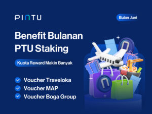 Weekend Seru! Benefit Tiap Minggu dengan Staking PTU, Edisi Bulan Juni 2024