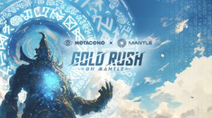 MetaCene dan Mantle Luncurkan Event Gold Rush dengan Hadiah $3 Juta!