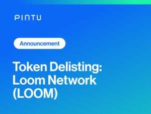 Pengumuman: Delisting Token Loom Network (LOOM) di Pintu