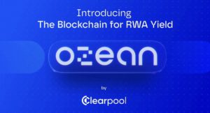 Clearpool (CPOOL) Luncurkan ‘Ozean’, Rantai Hasil RWA yang Dibangun di Atas Optimism!