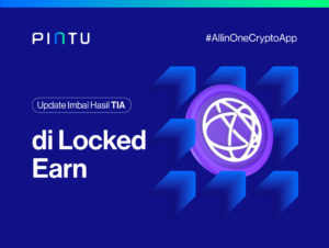 Update Imbal Hasil TIA di Locked Earn: Nikmati APY hingga 10,70%!