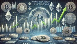 Market Sinyal Harian: Potensi Pergerakan Crypto per 15 Oktober 2024