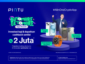 Buy More Get More: Maksimalkan Trading Cryptomu & Menangkan Reward Rp2 Juta, Smart Watch, Samsung S25 Ultra, hingga iPhone 15!