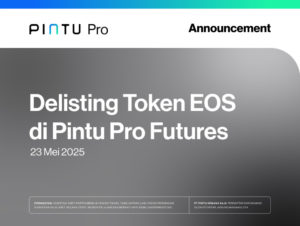 Pengumuman: Delisting Token EOS di Pintu Pro Futures 23 Mei 2025
