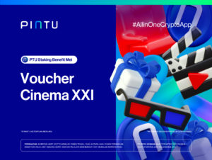 [Promo XXI] Staking PTU, Dapatkan Gratis Voucher XXI Mei 2024