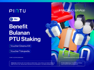 Weekend Seru! Benefit Tiap Minggu dengan Staking PTU, Edisi Bulan Mei 2025