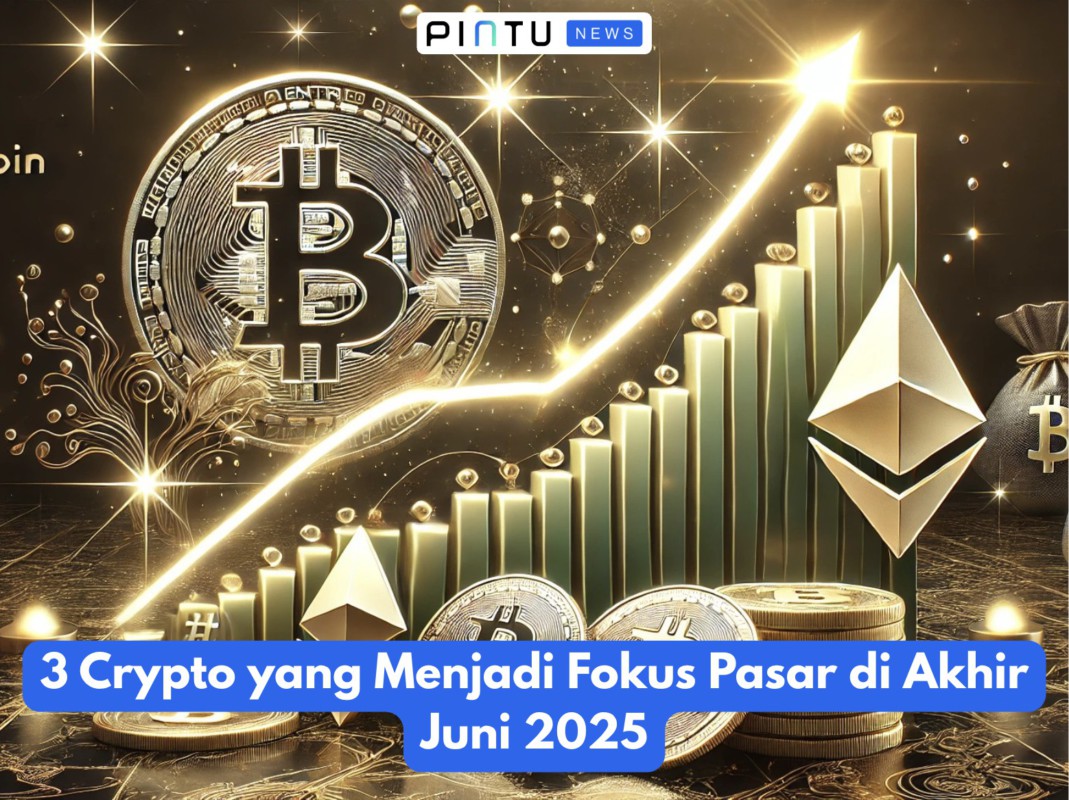 Gambar 3 Crypto yang Menjadi Fokus Pasar di Akhir Juni 2025