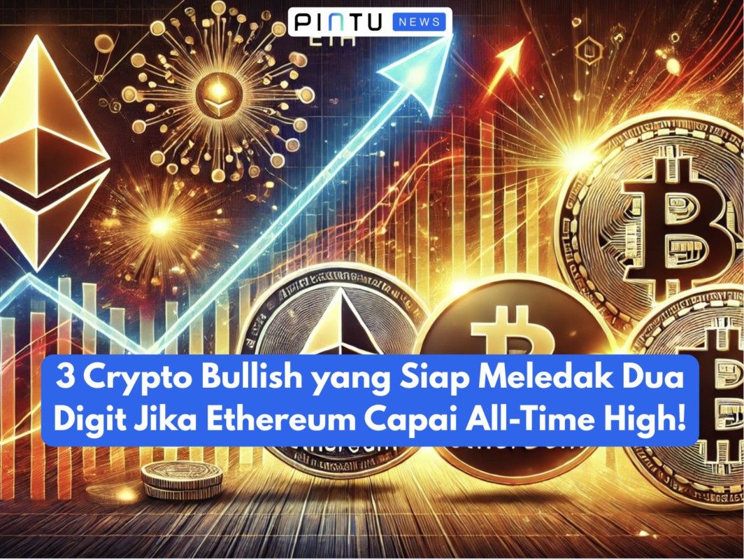 Gambar 3 Bullish Cryptos Ready to Explode If Ethereum Hits an All-Time High!