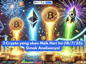 3 Crypto yang akan Naik Hari Ini (18/7/25): Simak Analisanya!