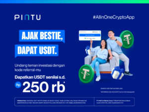 Ajak Bestie Investasi Crypto dengan Kode Referral-mu, Dapatkan USDT Senilai s.d. Rp250.000!