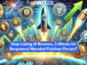 Siap Listing di Binance, 3 Altcoin Ini Berpotensi Meroket Puluhan Persen?