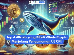 Top 4 Altcoin yang Dibeli Whale Crypto Menjelang Pengumuman CPI AS!