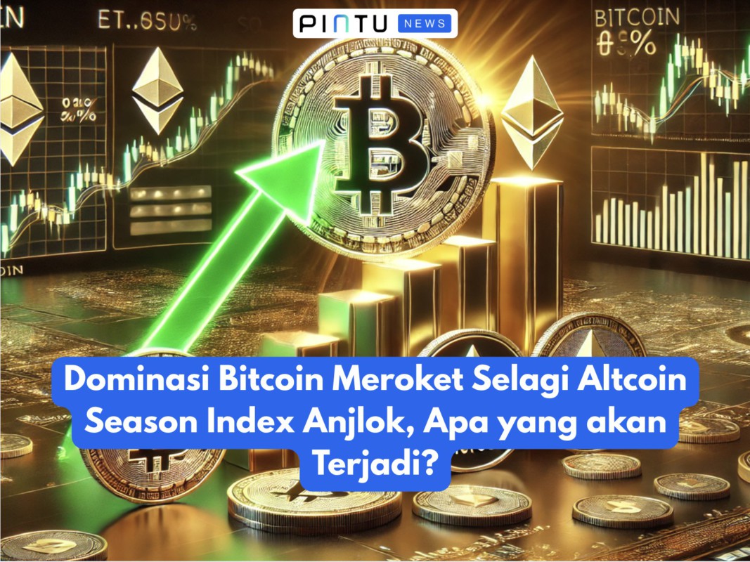 Dominasi Bitcoin Meroket Selagi Altcoin Season Index Anjlok, Apa yang akan Terjadi?
