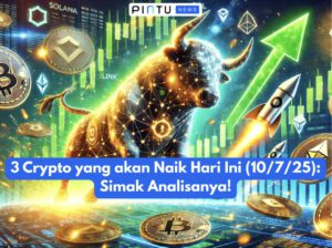 3 Crypto yang akan Naik Hari Ini (10/7/25): Simak Analisanya!