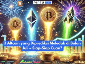 3 Altcoin yang Diprediksi Meledak di Bulan Juli – Siap-Siap Cuan?