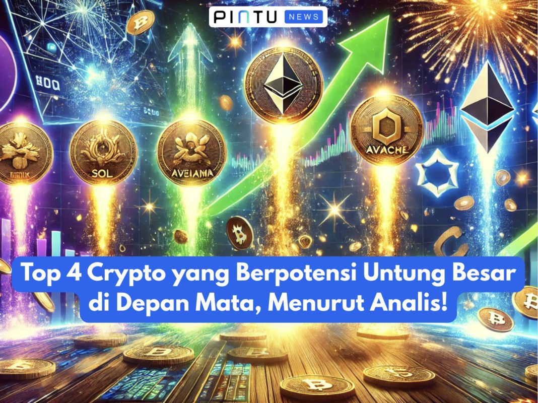 Gambar Top 4 Crypto yang Berpotensi Untung Besar di Depan Mata, Menurut Analis!