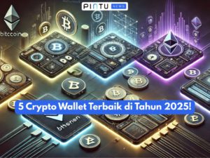 5 Crypto Wallet Terbaik di Tahun 2025!