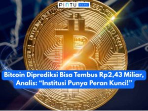 Bitcoin Diprediksi Bisa Tembus Rp2,43 Miliar, Analis: “Institusi Punya Peran Kunci!”