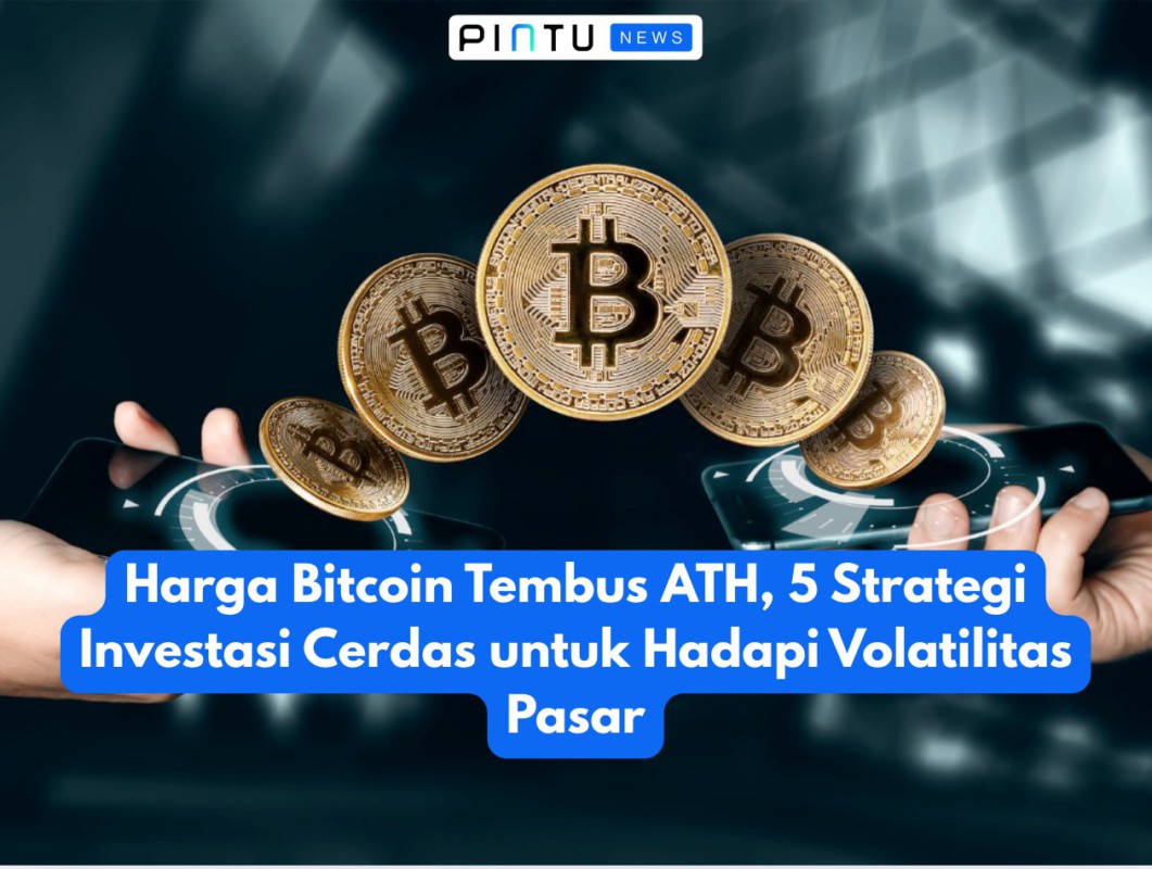 Gambar Bitcoin Price Breaks ATH, 5 Smart Investment Strategies to Deal with Market Volatility