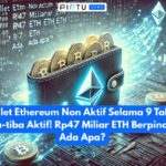 Wallet Ethereum Non Aktif Selama 9 Tahun Tiba-tiba Aktif! Rp47 Miliar ETH Berpindah, Ada Apa?