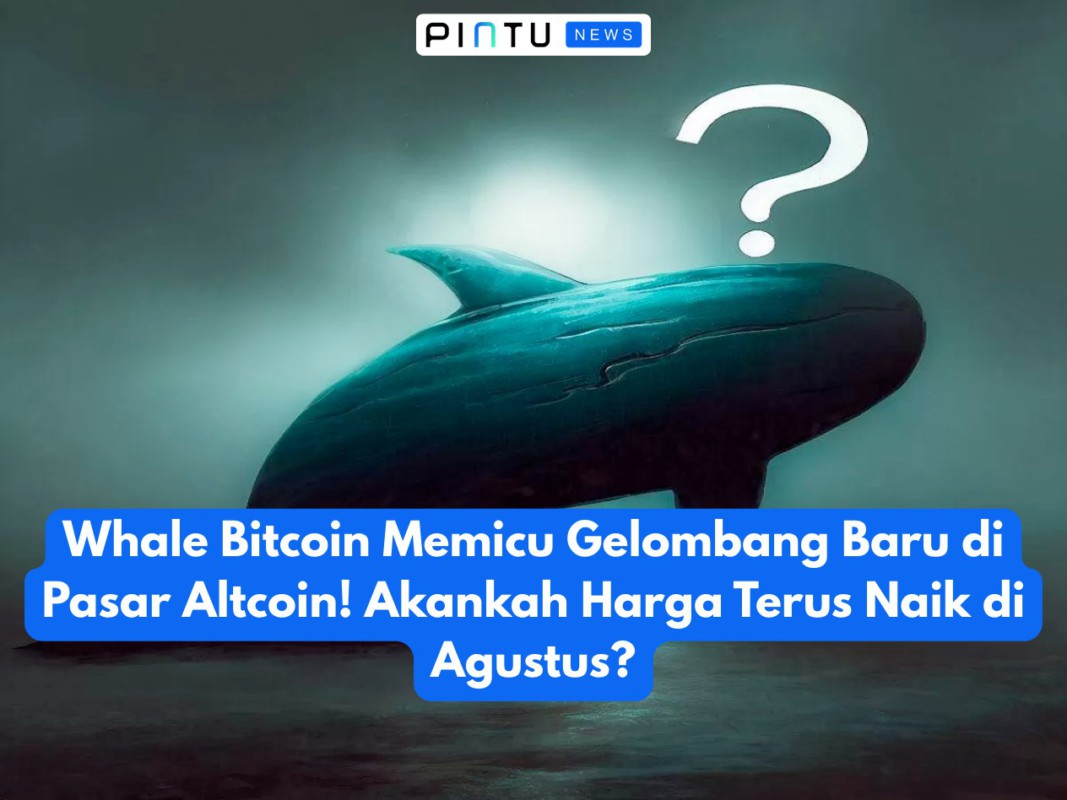 Gambar Bitcoin whales trigger a new wave in the altcoin market! Will the Price Continue to Rise in August?
