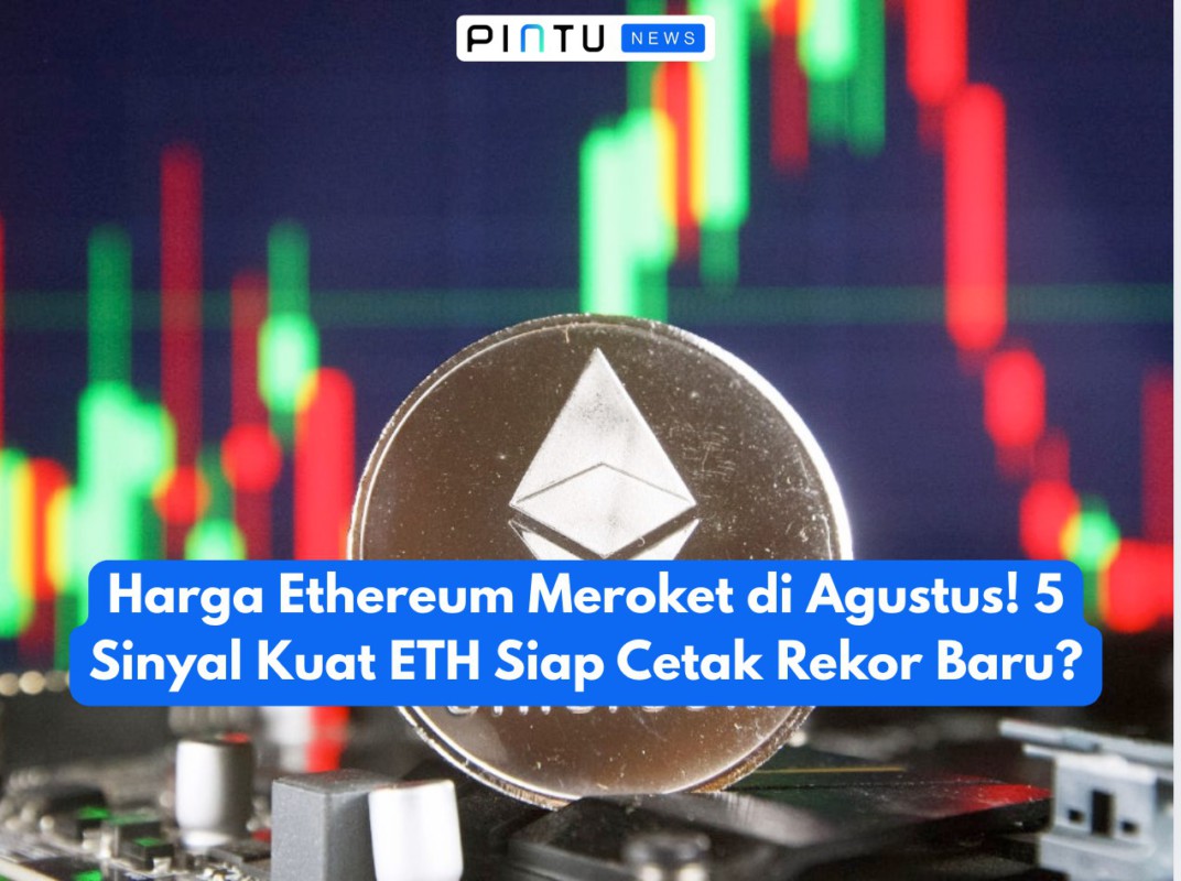 Gambar Ethereum price skyrocketed in August! 5 Strong Signals ETH is Ready to Set a New Record?