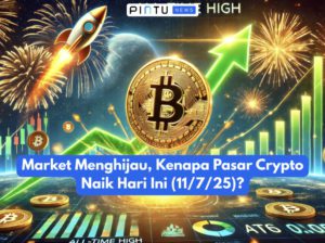 Market Menghijau, Kenapa Pasar Crypto Naik Hari Ini (11/7/25)?