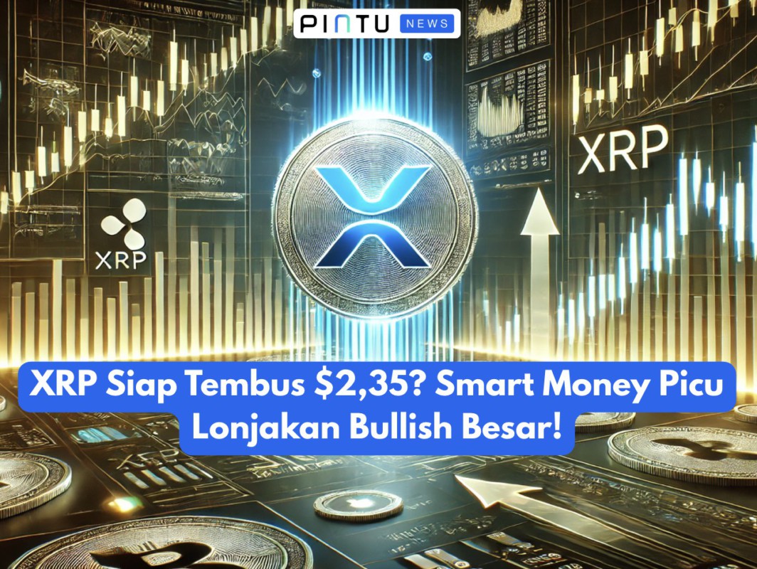 Gambar XRP Siap Tembus $2,35? Smart Money Picu Lonjakan Bullish Besar!