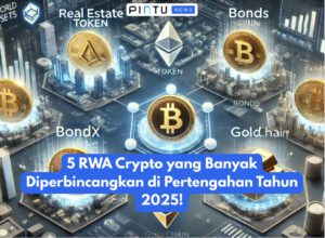 5 RWA Crypto yang Banyak Diperbincangkan di Pertengahan Tahun 2025!