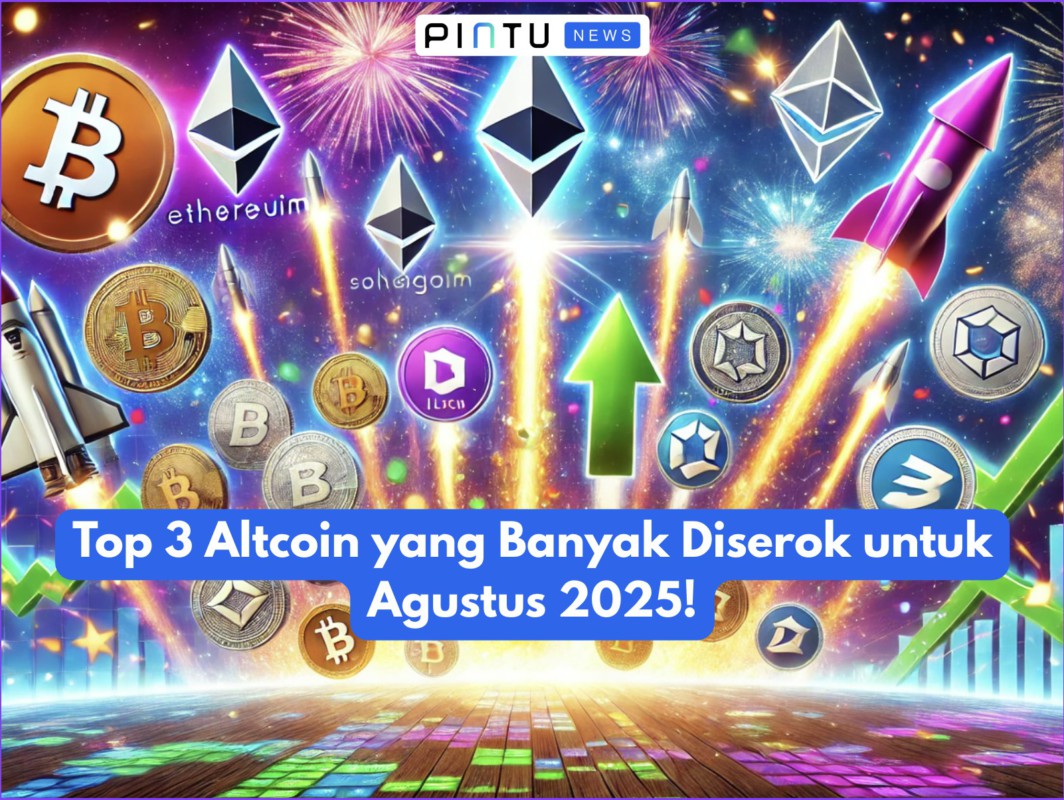 Gambar Top 3 Altcoin yang Banyak Diserok untuk Agustus 2025!