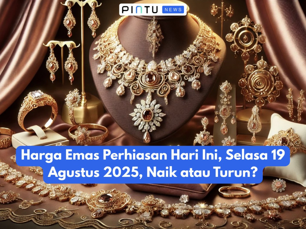 Gambar Gold Jewelry Price Today, Tuesday August 19, 2025, Up or Down?