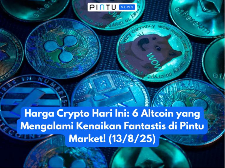 Harga Crypto Hari Ini: 6 Altcoin yang Mengalami Kenaikan Fantastis di Pintu Market! (13/8/25)