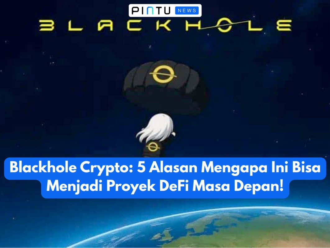 Gambar Blackhole Crypto: 5 Alasan Mengapa Ini Bisa Menjadi Proyek DeFi Masa Depan!