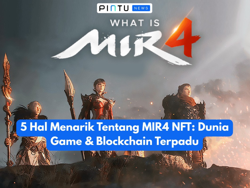 Gambar 5 Interesting Things About MIR4 NFTs: A Unified World of Gaming & Blockchain