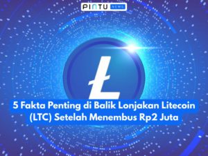 5 Fakta Penting di Balik Lonjakan Litecoin (LTC) Setelah Menembus Rp2 Juta