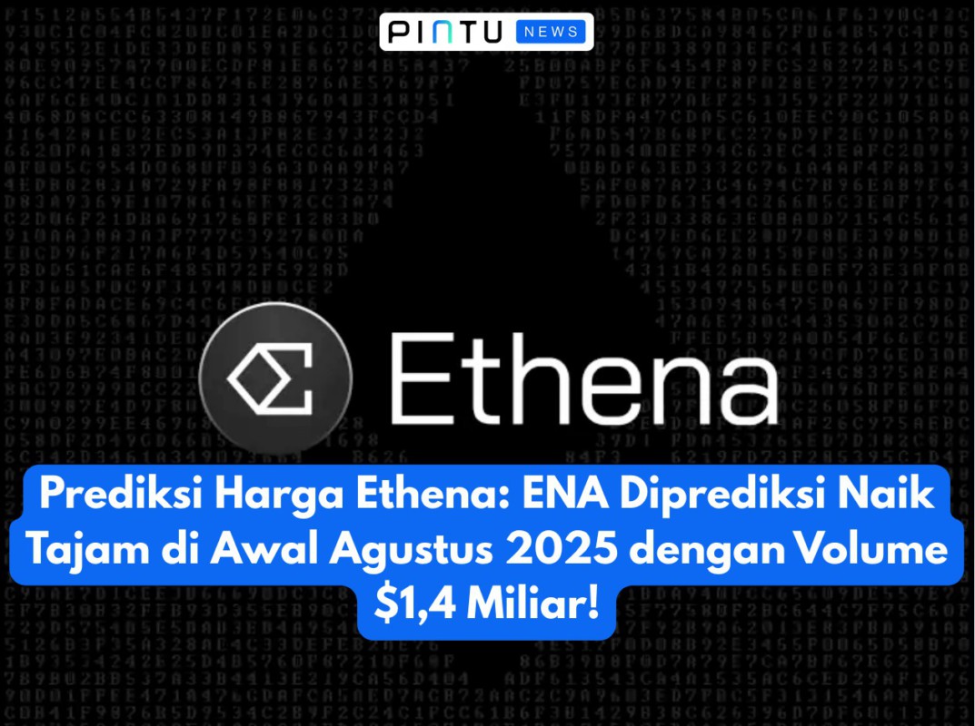 Gambar Prediksi Harga Ethena: ENA Diprediksi Naik Tajam di Awal Agustus 2025 dengan Volume $1,4 Miliar!