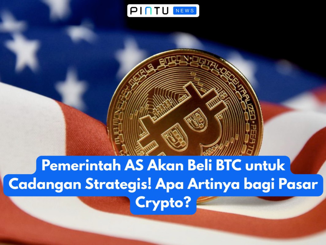 Gambar Pemerintah AS Akan Beli BTC untuk Cadangan Strategis! Apa Artinya bagi Pasar Crypto?