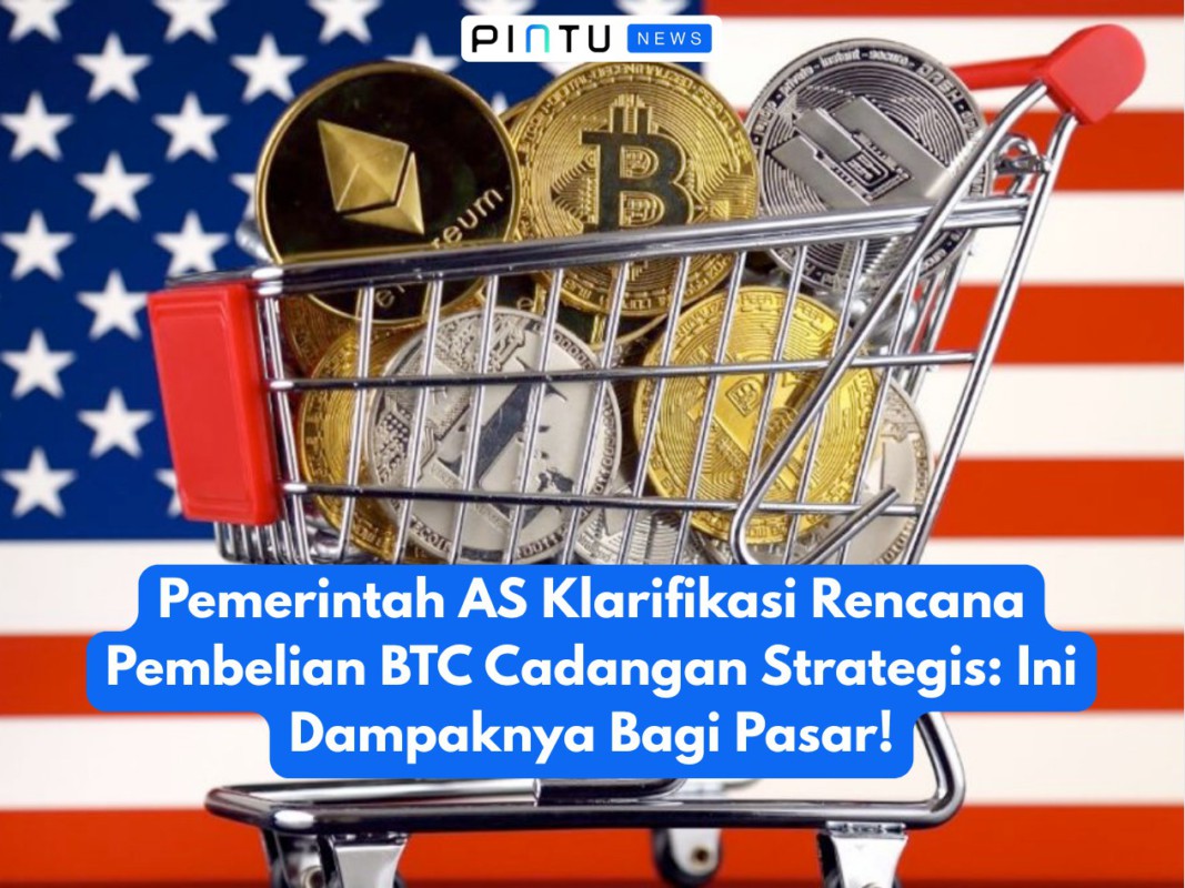 Pemerintah AS Klarifikasi Rencana Pembelian BTC Cadangan Strategis: Ini Dampaknya Bagi Pasar!